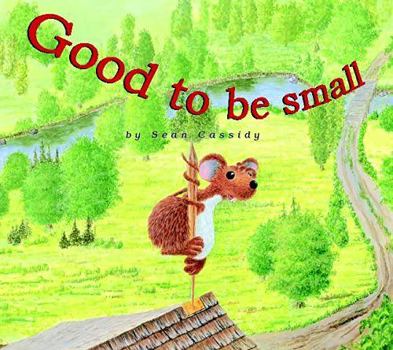 Paperback Good to Be Small Book