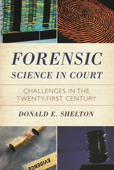 Hardcover Forensic Science in Court: Challenges in the Twenty First Century Book