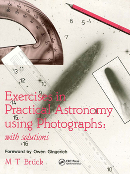 Hardcover Exercises in Practical Astronomy: Using Photographs Book