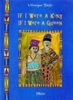 Hardcover If I Were a King, If I Were a Queen Book