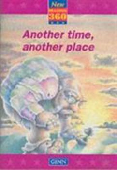 Paperback New Reading 360: Readers Level 10 Book 4:Another Time,Another Place Book