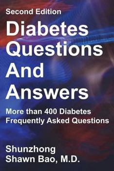 Diabetes Questions and Answers: More Than 400 Diabetes Frequently Asked Questions