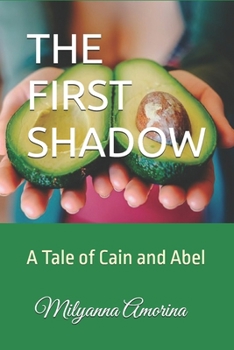 Paperback The First Shadow: A Tale of Cain and Abel Book