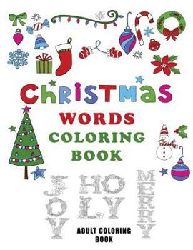 Paperback Christmas Words Coloring Book: 40 Christmas Words to Color, Adult Coloring Book