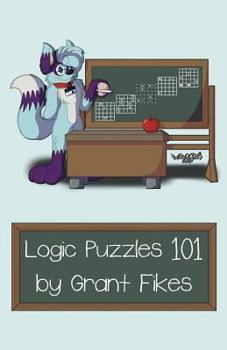 Paperback Logic Puzzles 101: 101 Puzzles to Teach the Art of Logic Book