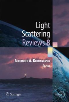Hardcover Light Scattering Reviews 8: Radiative Transfer and Light Scattering Book