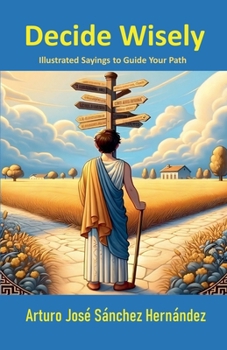 Decide Wisely (Illustrated Sayings)