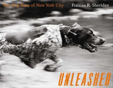 Paperback Unleashed: The Dog Runs Of New York City [German] Book