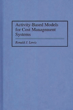 Hardcover Activity-Based Models for Cost Management Systems Book