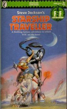 Starship Traveller - Book #4 of the Fighting Fantasy