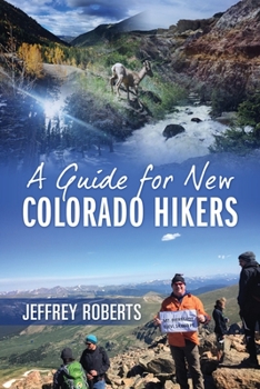 Paperback A Guide for New Colorado Hikers Book