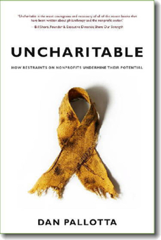 Paperback Uncharitable: How Restraints on Nonprofits Undermine Their Potential Book