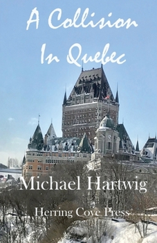Paperback A Collision In Quebec Book