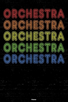 Paperback Orchestra Planner: Orchestra Retro Music Calendar 2020 - 6 x 9 inch 120 pages gift Book