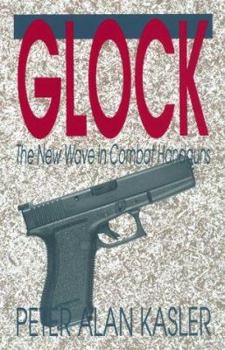 Hardcover Glock: The New Wave in Combat Handguns Book