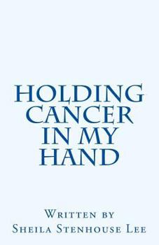 Paperback Holding Cancer in My Hand Book