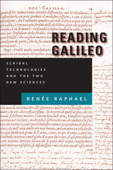 Hardcover Reading Galileo: Scribal Technologies and the Two New Sciences Book