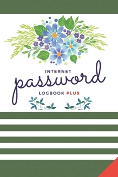 Paperback Password Book Plus: A Premium Journal And LogBook To Protect And Track Usernames, Passwords and Online Login Details For All Websites. (Password Plus) Book