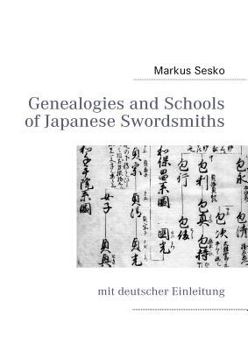 Paperback Genealogies and Schools of Japanese Swordsmiths: mit deutscher Einleitung Book