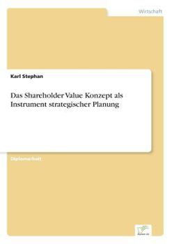 Paperback Das Shareholder Value Konzept als Instrument strategischer Planung [German] Book