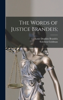 Hardcover The Words of Justice Brandeis; Book
