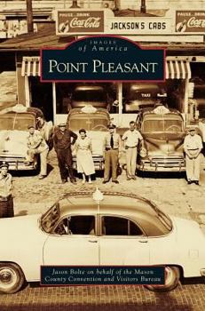 Point Pleasant - Book  of the Images of America: West Virginia