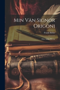 Paperback Min Vän Signor Origoni: Och Andra Herrar [Swedish] Book