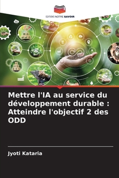 Paperback Mettre l'IA au service du développement durable: Atteindre l'objectif 2 des ODD [French] Book