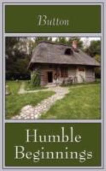 Paperback Humble Beginnings Book