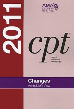 Paperback CPT 2011 Changes: An Insider's View (AMA CPT Changes) Book
