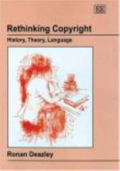 Paperback Rethinking Copyright: History, Theory, Language Book