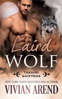 Laird Wolf - Book #2 of the Takhini Shifters