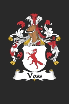 Paperback Voss: Voss Coat of Arms and Family Crest Notebook Journal (6 x 9 - 100 pages) Book