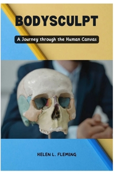 Paperback Bodysculpt: A Journey through the Human Canvas Book