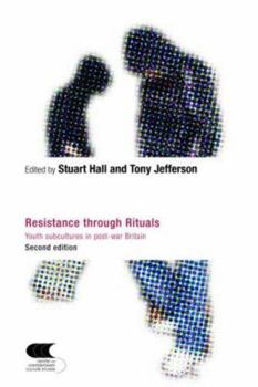 Paperback Resistance Through Rituals: Youth Subcultures in Post-War Britain Book