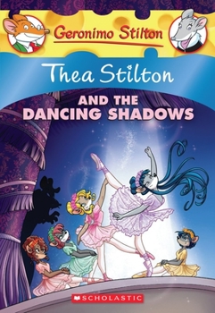 Paperback Thea Stilton and the Dancing Shadows (Thea Stilton #14): A Geronimo Stilton Adventure Book