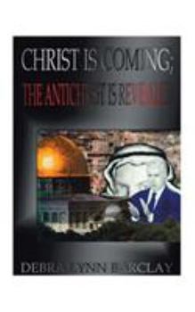 Paperback Christ is Coming: The Antichrist is Revealed Book
