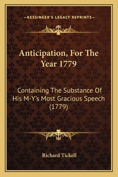 Paperback Anticipation, For The Year 1779: Containing The Substance Of His M-Y's Most Gracious Speech (1779) Book