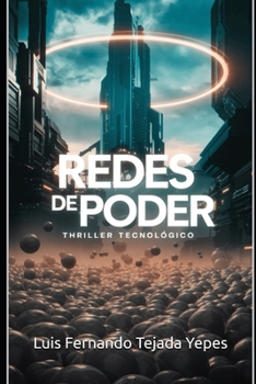 Redes de Poder: Thriller tecnológico (Spanish Edition)