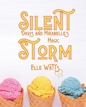 Paperback Silent Storm: Davis and Mirabelle's Magic Book