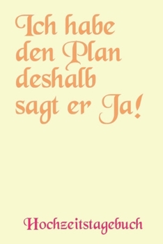 Paperback Hochzeitstagebuch Begleiter f?r den gor?en Tag: Das Perfekte Notizbuch um in die Ehe zu starten [German] Book