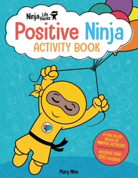 Positive Ninja Activity Book - Book  of the Ninja Life Hacks