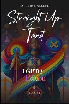 Paperback Straight Up Tarot - no Curve Needed: LGBTQ+ Edition Book