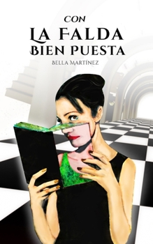 Paperback Con la falda bien puesta [Spanish] Book