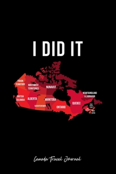 Canada Travel Journal: Solo Traveler Map Canadian Travel Addict Cool Christmas Gift - Black Dotted Dot Grid Bullet Notebook - Diary, Planner, Gratitude, Writing, Goal, Log Journal - 6x9 120 pages