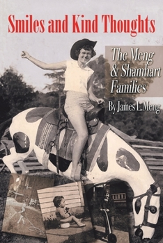 Paperback Smiles and Kind Thoughts: The Meng & Shamhart Families Book