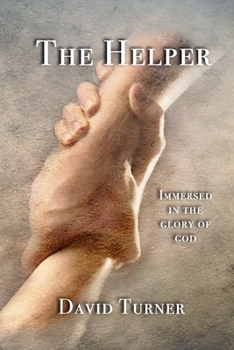 Paperback The Helper: Immersed in the Glory of God Book