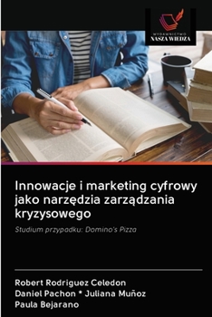 Paperback Innowacje i marketing cyfrowy jako narz&#281;dzia zarz&#261;dzania kryzysowego [Polish] Book