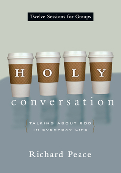 Paperback Holy Conversation: Talking about God in Everyday Life Book