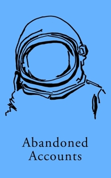 Paperback Abandoned Accounts: Poems 2020 - 2021 Book